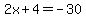 2x%2B4=-30