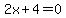 2x%2B4=0