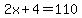 2x%2B4=110