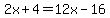 2x%2B4=12x-16