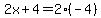 2x%2B4=2%28-4%29