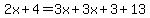2x%2B4=3x%2B3x%2B3%2B13