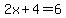 2x%2B4=6