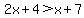 2x%2B4%3Ex%2B7