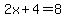 2x%2B4+=+8