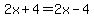 2x%2B4++=+2x+-+4