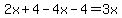 2x%2B4-4x-4=3x