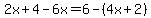 2x%2B4-6x=6-%284x%2B2%29