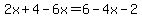2x%2B4-6x=6-4x-2