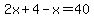 2x%2B4-x=40
