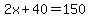 2x%2B40=150