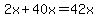 2x%2B40x=42x