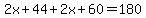 2x%2B44%2B2x%2B60=180