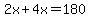 2x%2B4x+=+180