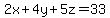 2x%2B4y%2B5z=33