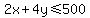 2x%2B4y%3C=500