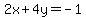 2x%2B4y=-1