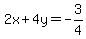 2x%2B4y=-3%2F4