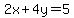 2x%2B4y=5