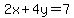 2x%2B4y=7