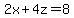 2x%2B4z=8