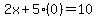 2x%2B5%280%29=10