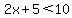 2x%2B5%3C10