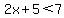 2x%2B5%3C7