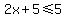 2x%2B5%3C=5