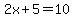2x%2B5=10