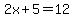 2x%2B5=12