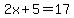 2x%2B5=17