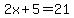 2x%2B5=21