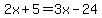 2x%2B5=3x-24