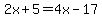 2x%2B5=4x-17