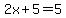 2x%2B5=5