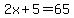 2x%2B5=65