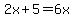2x%2B5=6x