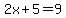 2x%2B5=9