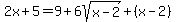 2x%2B5=9%2B6sqrt%28x-2%29%2B%28x-2%29