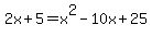 2x%2B5=x%5E2-10x%2B25