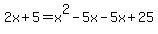 2x%2B5=x%5E2-5x-5x%2B25