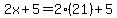 2x%2B5+=+2%2821%29%2B5