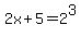 2x%2B5+=+2%5E3