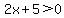 2x%2B5+%3E+0