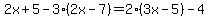2x%2B5-3%282x-7%29=2%283x-5%29-4