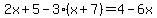 2x%2B5-3%28x%2B7%29=4-6x