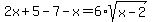2x%2B5-7-x=6%2Asqrt%28x-2%29