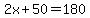 2x%2B50=180