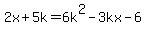 2x%2B5k=6k%5E2-3kx-6